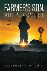 Book cover of Farmer's Son, Military Career by Clarence 