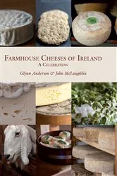 Book cover of Farmhouse Cheeses of Ireland by Glynn Anderson