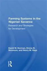 Book cover of Farming Systems In The Nigerian Savanna by David Norman
