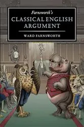 Book cover of Farnsworth's Classical English Argument by Ward Farnsworth