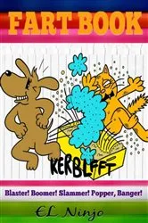 Book cover of Fart Book: Blaster! Boomer! Slammer! Popper! Banger! by Timmie Guzzmann