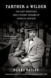 Book cover of Farther and Wilder by Blake Bailey