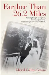 Book cover of Farther Than 26.2 Miles by Cheryl Collins Gatons