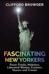 Book cover of Fascinating New Yorkers by Clifford Browder