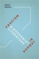 Book cover of Fascism and Modernist Literature in Norway by Dean Krouk