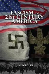 Book cover of Fascism in 21st-Century America by Jim Boeglin