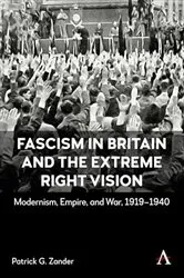 Book cover of Fascism in Britain and the Extreme Right Vision by Patrick G. Zander