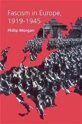 Book cover of Fascism in Europe, 1919-1945 by Philip Morgan