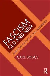 Book cover of Fascism Old and New by Carl Boggs