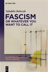 Book cover of Fascism or Whatever You Want to Call It by Saladdin Bahozde