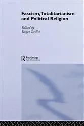 Book cover of Fascism, Totalitarianism and Political Religion by Roger Griffin