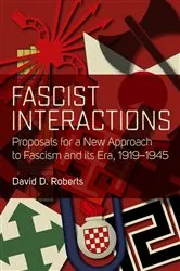 Book cover of Fascist Interactions by David D. Roberts