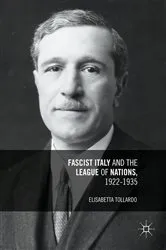 Book cover of Fascist Italy and the League of Nations, 1922-1935 by Elisabetta Tollardo