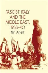 Book cover of Fascist Italy and the Middle East, 1933–40 by N. Arielli