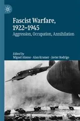 Book cover of Fascist Warfare, 1922–1945 by Miguel Alonso
