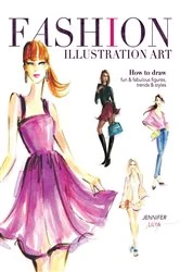 Book cover of Fashion Illustration Art by Jennifer Lilya