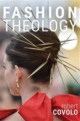 Book cover of Fashion Theology by Robert Covolo