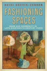 Book cover of Fashioning Spaces by Heidi Brevik-Zender