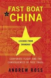Book cover of Fast Boat to China by Andrew Ross