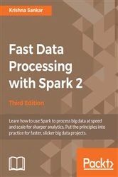 Book cover of Fast Data Processing with Spark 2 (3rd ed.) by Krishna Sankar