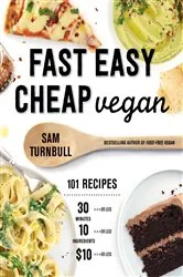 Book cover of Fast Easy Cheap Vegan by Sam Turnbull
