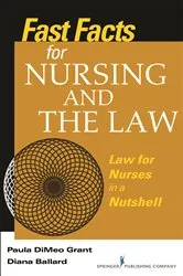 Book cover of Fast Facts About Nursing and the Law by Paula DiMeo Grant