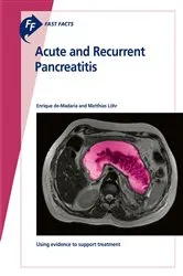 Book cover of Fast Facts: Acute and Recurrent Pancreatitis by Enrique de-Madaria
