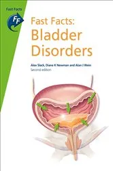 Book cover of Fast Facts: Bladder Disorders (2nd ed.) by Alex Slack