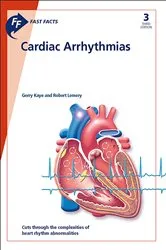 Book cover of Fast Facts: Cardiac Arrhythmias (3rd ed.) by Gerry Kaye