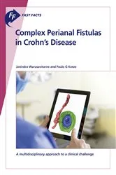 Book cover of Fast Facts: Complex Perianal Fistulas in Crohn's Disease by Janindra Warusavitarne