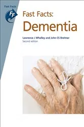 Book cover of Fast Facts: Dementia (2nd ed.) by Lawrence J. Whalley
