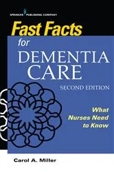 Book cover of Fast Facts for Dementia Care, Second Edition (2nd ed.) by Carol A. Miller