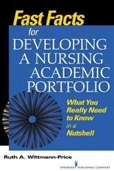 Book cover of Fast Facts for Developing a Nursing Academic Portfolio by Ruth A. Wittmann-Price