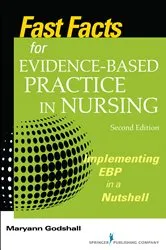 Book cover of Fast Facts for Evidence-Based Practice in Nursing, Second Edition (2nd ed.) by Maryann Godshall