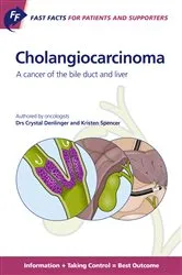 Book cover of Fast Facts for Patients and Supporters: Cholangiocarcinoma by Crystal Denlinger