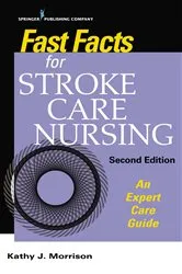 Book cover of Fast Facts for Stroke Care Nursing, Second Edition (2nd ed.) by Kathy Morrison