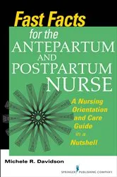 Book cover of Fast Facts for the Antepartum and Postpartum Nurse by Michele R. Davidson