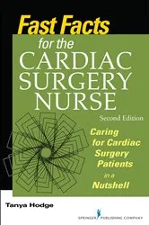 Book cover of Fast Facts for the Cardiac Surgery Nurse, Second Edition (2nd ed.) by Tanya Hodge