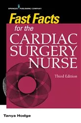 Book cover of Fast Facts for the Cardiac Surgery Nurse, Third Edition (3rd ed.) by Tanya Hodge