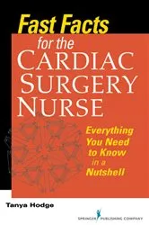 Book cover of Fast Facts for the Cardiac Surgery Nurse by Tanya Hodge