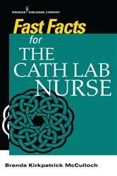 Book cover of Fast Facts for the Cath Lab Nurse by Brenda McCulloch