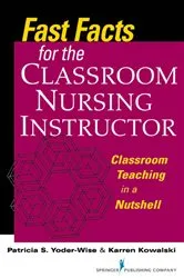Book cover of Fast Facts for the Classroom Nursing Instructor by Patricia S. Yoder-Wise