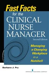 Book cover of Fast Facts for the Clinical Nurse Manager, Second Edition (2nd ed.) by Barbara Fry