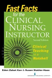 Book cover of Fast Facts for the Clinical Nursing Instructor (2nd ed.) by Eden Zabat Kan
