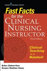 Book cover of Fast Facts for the Clinical Nursing Instructor, Third Edition (3rd ed.) by Eden Zabat Kan