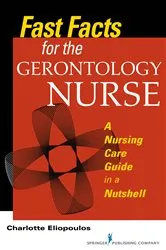 Book cover of Fast Facts for the Gerontology Nurse by Charlotte Eliopoulos