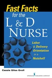 Book cover of Fast Facts for the L & D Nurse by Cassie Giles Groll