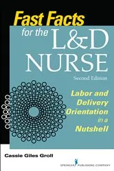 Book cover of Fast Facts for the L&D Nurse, Second Edition (2nd ed.) by Cassie Giles Groll