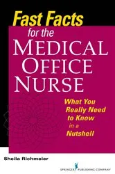 Book cover of Fast Facts for the Medical Office Nurse by Sheila Richmeier