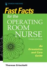 Book cover of Fast Facts for the Operating Room Nurse, Third Edition (3rd ed.) by Theresa Criscitelli